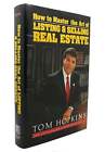 Tom Hopkins HOW TO MASTER THE ART OF LISTING &amp; SELLING REAL ESTATE  1st Edition
