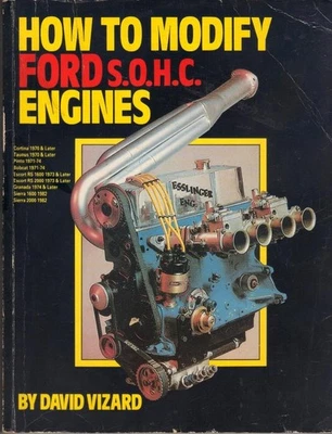 HOW TO MODIFY FORD SOHC ENGINES,DAVID VIZARD,ESCORT MEXICO,RS2000,PINTO,RS - Image 1 of 2