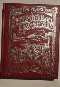 150 Years of International Harvester by C.H. Wendel 1981 1st Edition Hard Cover - Foto 1 di 8