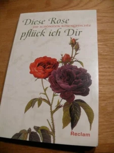 Diese Rose pflück ich dir: Die schönsten Rosengedichte|TascBuch|Zustand Sehr gut - Bild 1 von 4