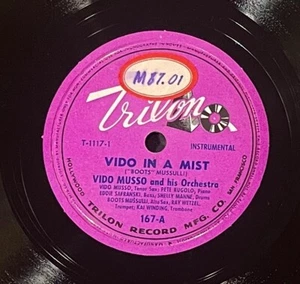 78 VIDO MUSSO & Orch Vido In A Mist / Gone With Vido 1947 Trilon 167 E/VG+ HEAR - Foto 1 di 4