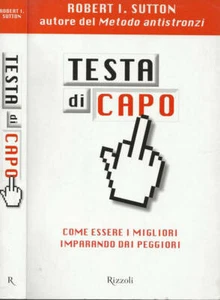 TESTA DI CAPO Robert I. Sutton RIZZOLI 2010 - Picture 1 of 1