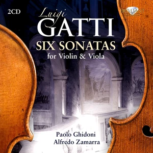 Luigi Gatti Six Sonatas for Violin & Viola PAOLO GHIDONI ALFREDO ZAMARRA 2 CD - Picture 1 of 2