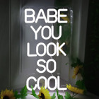 Neon Light Babe You Look so Cool LED Sign Home Wedding Birthday Party Festival R