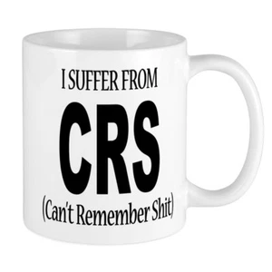 11oz mug I Suffer From CRS - Ceramic Printed Coffee Tea Cup Gift - Picture 1 of 1