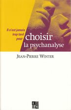 Livre il n'est jamais trop tard, pour choisir la psychanalyse J.P. Winter book 