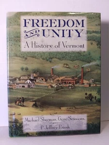 Freedom And Unity A History Of Vermont Hardcover Vermont Historical Society. - Imagen 1 de 3