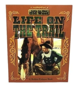 Life On The Trail By Bobbie Kalman paperback book English 1999 READ - Picture 1 of 10