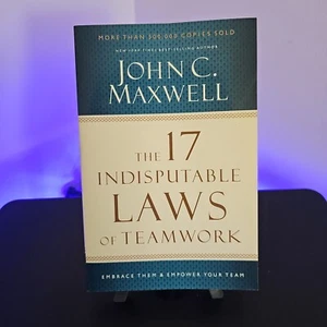 The 17 Indisputable Laws of Teamwork: Embrace Them and Empower Your Team - Picture 1 of 1
