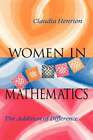 Women in Mathematics: The Addition of Difference by Claudia Henrion: Used