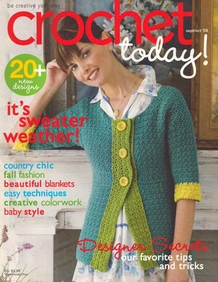 Crochet Today Magazine 2-+ Designs Sweater Weather September October 2008 - Image 1 of 3