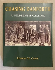 'CHASING DANFORTH' A Wilderness Calling, R. W. Cook (signiert) - JAGD, ANGELN - Bild 1 von 4