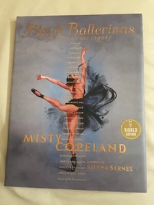 Misty Copeland Black Ballerinas My Journey to Our Legacy Signed/Autographed HC - Picture 1 of 2