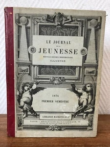 Enfantina LE JOURNAL DE LA JEUNESSE 1876 (1. Semester) Einband Verlag - Bild 1 von 6