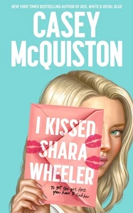 I Kissed Shara Wheeler by Casey McQuiston Hardcover Book - Picture 1 of 1