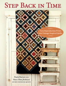 Step Back in Time by Paula Barnes & Mary Ellen Robison (of Red Crinoline Quilts) - Picture 1 of 1