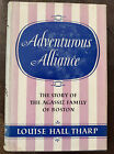 Adventurous Alliance By Louise Hall Tharp The Story Of Agassiz Family Of Boston