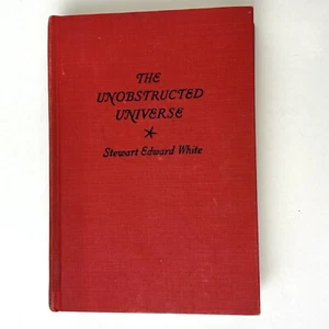 Das ungehinderte Universum Stewart Edward White 1956 Dutton & Co Hardcover Roman - Bild 1 von 11