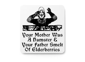 Your Mother Was A Hamster & Your Father Smelt Of Elderberries | Funny sign Home - Picture 1 of 4