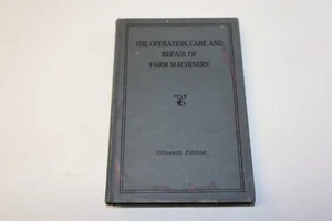The Operation, Care And Repair Of Farm Machinery John Deere Fifteenth Edition - Picture 1 of 10