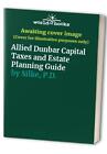 Allied Dunbar Capital Taxes and Estate Planning Guide by Silke, P.D. Hardback