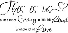 This Is Us Crazy Loud Love Wall Decal Vinyl Love Quote Wall Decal Inspirational 