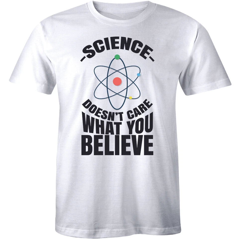 Science Doesn't Care What You Believe Cool Funny Science Men T Shirt Atheist Tee - Image 1 of 1