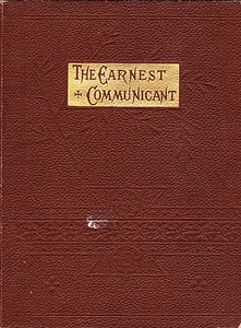 THE EARNEST COMMUNICANT by Rt. Rev. Ashton Oxenden-1877 1st American Ed. - Picture 1 of 1