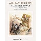 Concert Songs - Volume 2 (2001-2012): 45 Songs For High - Paperback New William