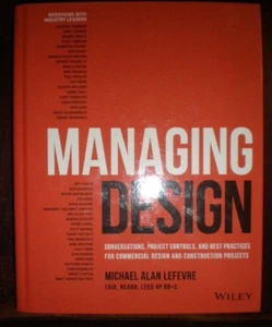 Managing Design : Conversations, Project Controls, and Best Practices for...NEW - Picture 1 of 1