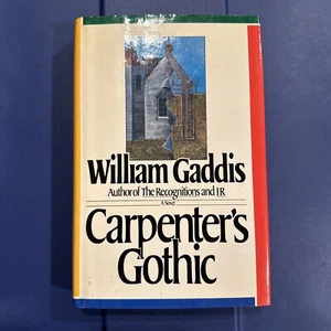 Carpenters Gothic William Gaddis 1985 1st 1st HC DJ - Picture 1 of 14