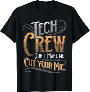 NEW LIMITED Funny Theater Stage Crew Drama Stage Manager Tech Crew T-Shirt S-3XL - Picture 1 of 4