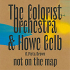 The Colorist Orchestra & Howe Gebl Not On the Map (CD) Album