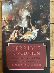 Terrible Revolution : Latter-Day Saints and the American Apocalypse by... - Foto 1 di 2