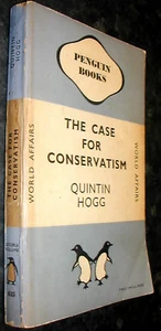 CASE for CONSERVATISM Quintin Hogg CONSERVATIVE Lord Hailsham 1947 1st Penguin - Picture 1 of 1