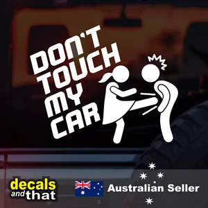 Don't Touch My Car - Car Decal - Funny Sticker / Decal - Picture 1 of 1