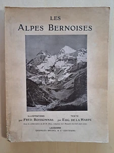 Eug. De La Harpe - LES ALPES BERNOISES - 1915 + dedica ad Arturo Toscanini - Imagen 1 de 23