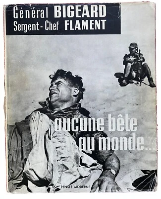 Aucune Bete Au Monde by Colonel Marcel Bigeard 1959 HC VG Signed French Paras - Image 1 of 4