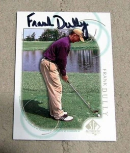 2001 SP Authentic #24 Frank Dully Hand Signed Auto - PGA Golf - Picture 1 of 2