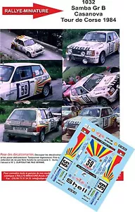 DECALS 1/18 REF 1032 TALBOT SAMBA CASANOVA TOUR DE CORSE 1984 RALLYE RALLY - Foto 1 di 1