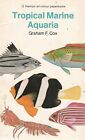Tropical Marine Aquaria (All Colour Paperbacks) By Graham F. Cox