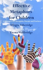 Effective Metaphors for Children Allegra Etheridge NEW sold by publisher - Picture 1 of 1