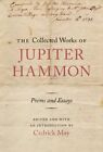 Collected Works Of Jupiter Hammon : Poems And Essays, Hardcover By May, Cedri...