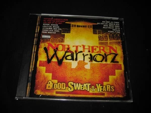 NORTHERN WARRIORZ BLOOD SWEAT & YEARS WOODIE LOU E LOU MESSY MARV NORTENO RAP - Picture 1 of 4