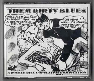 Them Dirty Blues 2 CDs A DOUBLE DISC COPULATION COMPILATION 1989 Jazz Erotic - Foto 1 di 3