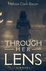 Melissa Clark Bacon Through Her Lens (Paperback)