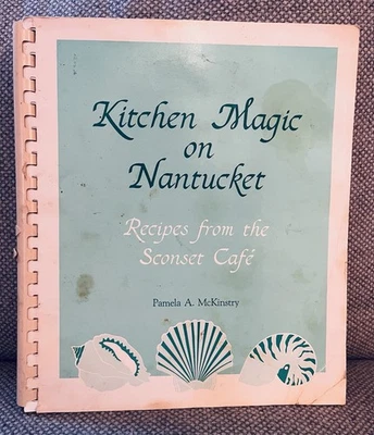 Kitchen Magic On Nantucket-Pamela McKinstry,Sconset Cafe Recipes,Rare  1987 - Image 1 of 4