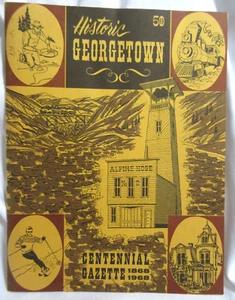 1968 Historic Georgetown Colorado Booklette Magazine Centennial Gazette VGUC - Bild 1 von 5