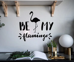 Vinyl Wall Decal Lettering Be My Flamingo Stickers Mural 22.5 in x 19 in gz130 - Picture 1 of 2