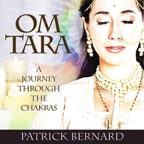 Patrick Bernard CD Om Tara A Journey Through the Chakras ALBUM Sanskrit chants - Image 1 of 3